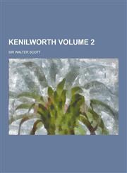 Kenilworth Volume 2,1230315462,9781230315461