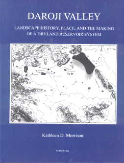 Daroji Valley Landscape History, Place, and the Making of a Dryland Reservoir System 1st Published,8173047790,9788173047794