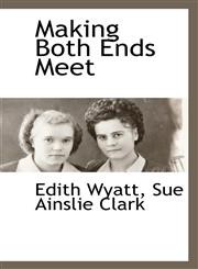Making Both Ends Meet,1115415255,9781115415255