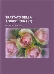 Trattato Della Agricoltura (2),1234316188,9781234316181