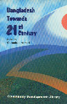 Bangladesh Towards 21st Century 1st Edition,9843104382,9789843104380