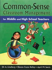 Common-Sense Classroom Management for Middle and High School Teachers 1st Edition,0761931600,9780761931607