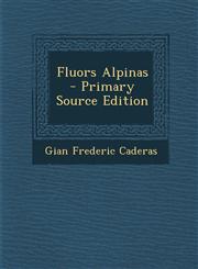 Fluors Alpinas - Primary Source Edition,1294398385,9781294398387