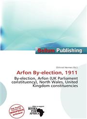 Arfon By-election, 1911,6138072766,9786138072768