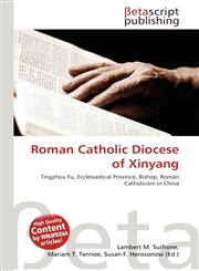 Roman Catholic Diocese of Xinyang,613472405X,9786134724050