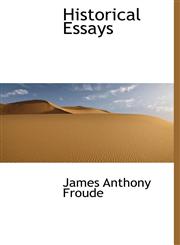 Historical Essays,111556885X,9781115568852