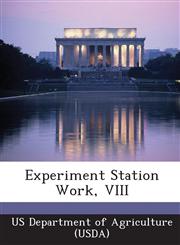 Experiment Station Work, VIII,1249179335,9781249179337