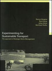Experimenting for Sustainable Transport: The Approach of Strategic Niche Management (Transport Development and Sustainability),0415271177,9780415271172