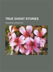 True ghost stories,1154879518,9781154879513