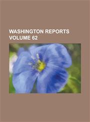 Washington reports Volume 62,1130610837,9781130610833