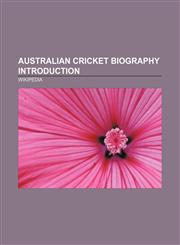 Australian cricket biography Introduction Tim Caldwell, Brett Dorey, Walter Loveridge, Luke Ronchi, Sam Everett, Luke Pomersbach,1157458785,9781157458784