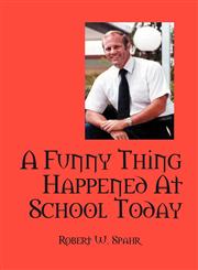 A Funny Thing Happened at School Today,1432740067,9781432740061