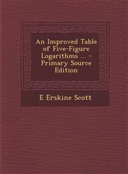 Improved Table of Five-Figure Logarithms ...,1289360642,9781289360641
