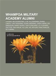 Whampoa Military Academy alumni Lin Biao, Ma Zhongying, Li Mi, Hu Zongnan, Zhang Lingfu, Liao Yaoxiang, Guan Linzheng, Chen Cheng,1155728521,9781155728520