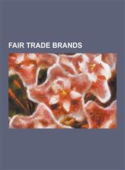 Fair Trade Brands Alter Eco, Bridgehead Coffee, Cafedirect, Cafe Bom Dia, Cocodirect, Dubble, Equal Exchange, Equal Exchange Trading, Fa,1230502327,9781230502328