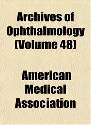 Archives of Ophthalmology (Volume 48),1153246805,9781153246804