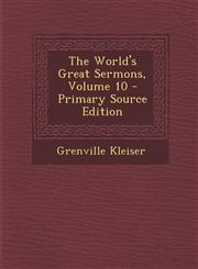 World's Great Sermons, Volume 10,1289420750,9781289420758