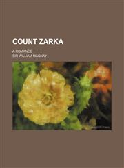 Count Zarka; A Romance,1150797711,9781150797712