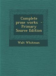 Complete prose works  - Primary Source Edition,1295749432,9781295749430