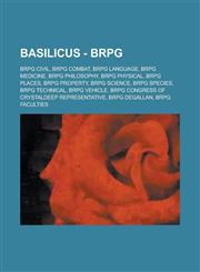 Basilicus - Brpg Brpg Civil, Brpg Combat, Brpg Language, Brpg Medicine, Brpg Philosophy, Brpg Physical, Brpg Places, Brpg Property, Brp,1234741229,9781234741228
