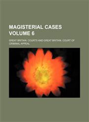 Magisterial cases Volume 6,113088421X,9781130884210
