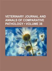 Veterinary Journal and Annals of Comparative Pathology (Volume 38),1154420892,9781154420890