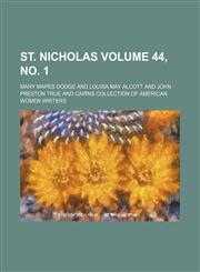 St. Nicholas Volume 44, no. 1,123591223X,9781235912238