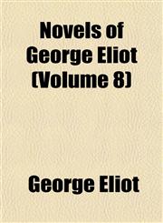 Novels of George Eliot (Volume 8),1152444506,9781152444508