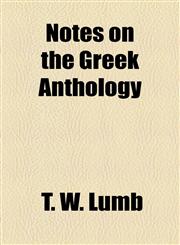 Notes on the Greek Anthology,1154938573,9781154938579