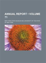 Annual Report (Volume 71),1154357198,9781154357196