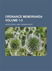 Ordnance memoranda Volume 1-2,1236469658,9781236469656