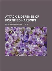 Attack & defense of fortified harbors,1153956462,9781153956468