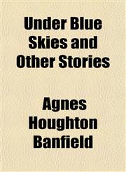 Under Blue Skies and Other Stories,1152092553,9781152092556