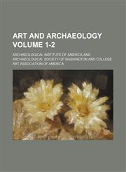 Art and archaeology Volume 1-2,1151736589,9781151736581