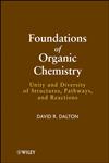 Foundations of Organic Chemistry Unity and Diversity of Structures, Pathways and Reactions,0470479086,9780470479087
