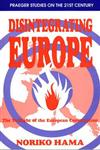 Disintegrating Europe The Twilight of the European Construction,0275955818,9780275955816