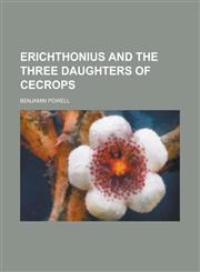Erichthonius and the Three Daughters of Cecrops,1234228025,9781234228026