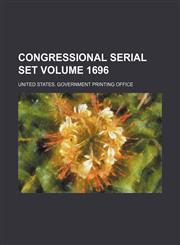 Congressional serial set Volume 1696,1130240924,9781130240924
