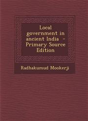 Local Government in Ancient India - Primary Source Edition,1287846491,9781287846499