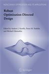 Robust Optimization-Directed Design,0387282637,9780387282633