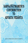 Sarvajnatmamuni's Contribution to Advaita Vedanta 1st Edition,8186791280,9788186791288