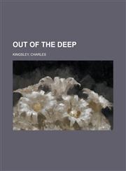 Out of the Deep,1153752980,9781153752985