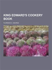 King Edward's Cookery Book,1230732187,9781230732183