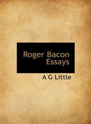 Roger Bacon Essays,1113883707,9781113883704