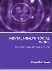 Mental Health Social Work Evidence-Based Practice,0415319021,9780415319027