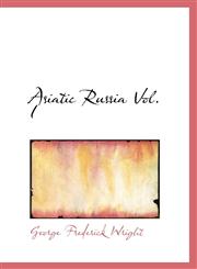 Asiatic Russia Vol. I,1110269013,9781110269013