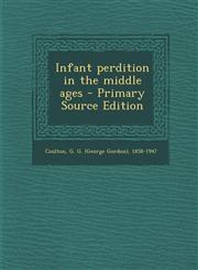 Infant perdition in the middle ages - Primary Source Edition,1294035428,9781294035428