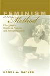 Feminism and Method Ethnography, Discourse Analysis, and Activist Research,041594449X,9780415944496
