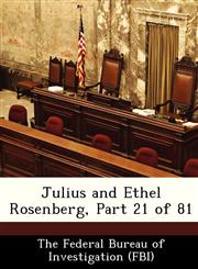 Julius and Ethel Rosenberg, Part 21 of 81,1288473141,9781288473144
