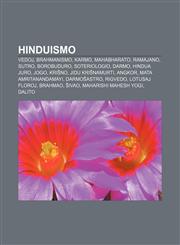 Hinduismo Vedoj, Brahmanismo, Karmo, Mahabharato, Ramajano, Sutro, Borobuduro, Soteriologio, Darmo, Hindua juro, Jogo, Kriŝno, Jidu Kriŝnamurti, Angkor, Mata Amritanandamayi, Darmoŝastro, Rigvedo, Lotusaj floroj, Brahmao, Ŝivao,1232961264,9781232961260